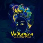 VULKANICA - Unn'è