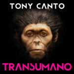 Tony Canto - Transumano